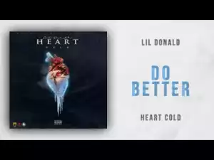 Lil Donald - Do Better